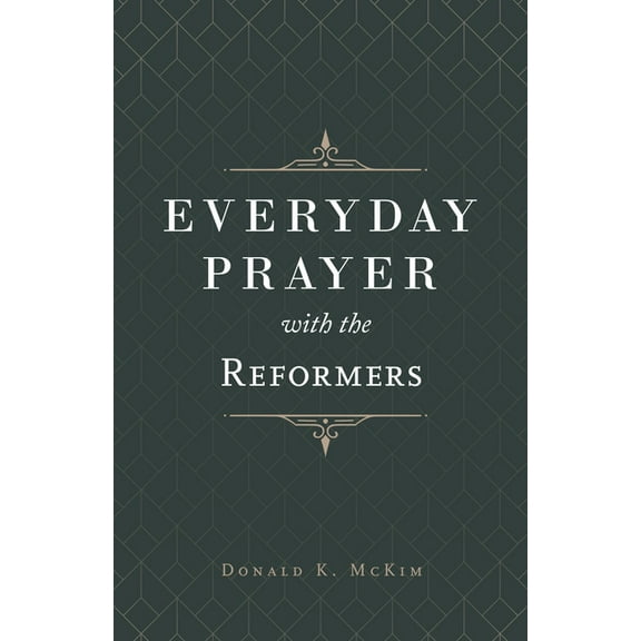 Everyday Prayer with the Reformers (Hardcover)