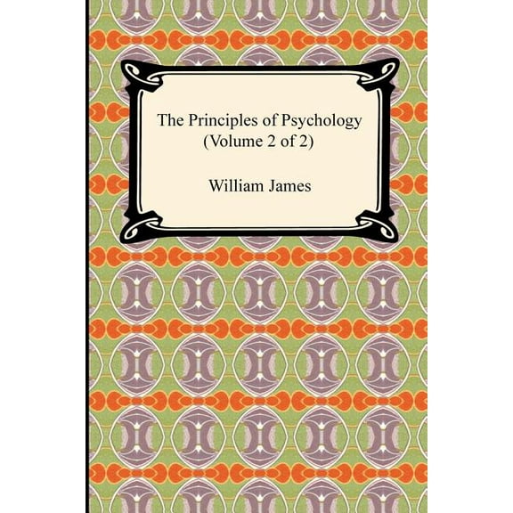 The Principles of Psychology (Volume 2 of 2) (Paperback)