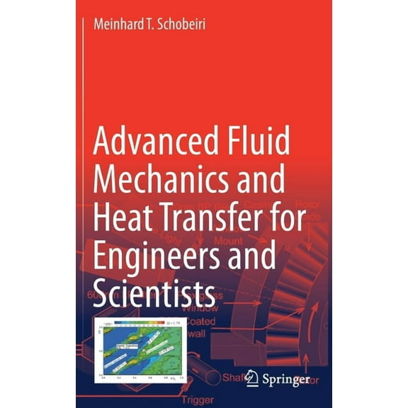 Advanced Fluid Mechanics and Heat Transfer for Engineers and Scientists, (Hardcover)