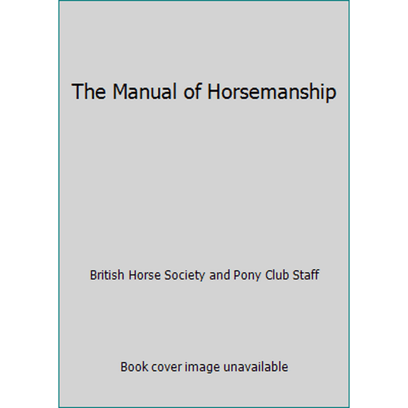 Pre-Owned The Manual of Horsemanship (Hardcover) 0812054628 9780812054620
