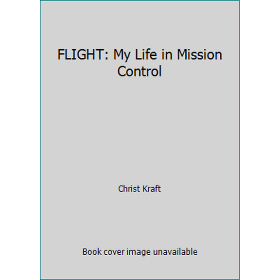 Pre-Owned FLIGHT: My Life in Mission Control (Paperback) 0965250032 9780965250030