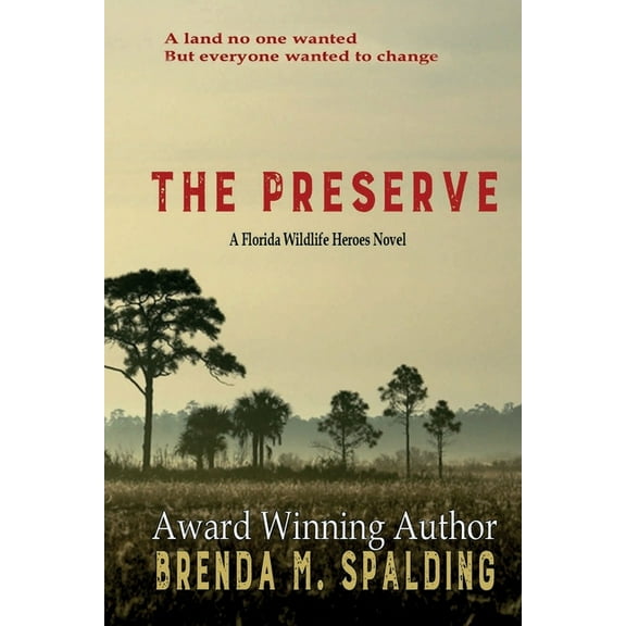 Florida Wildlife Heroes The Preserve, Book 4, (Paperback)