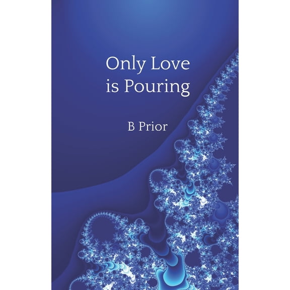 Only Love Is Pouring
