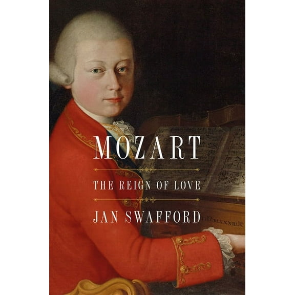 Mozart: The Reign of Love, (Paperback)