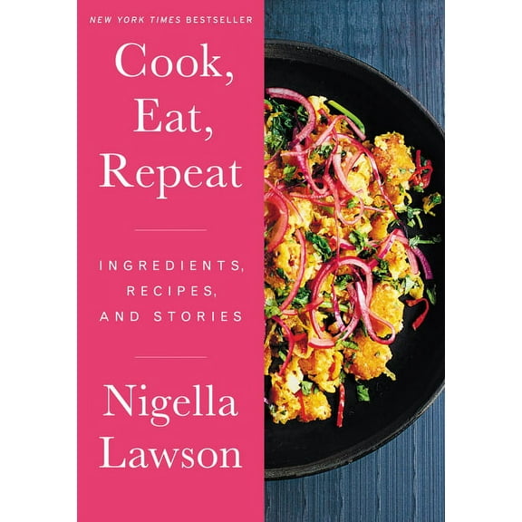Cook, Eat, Repeat: Ingredients, Recipes, and Stories, (Hardcover)