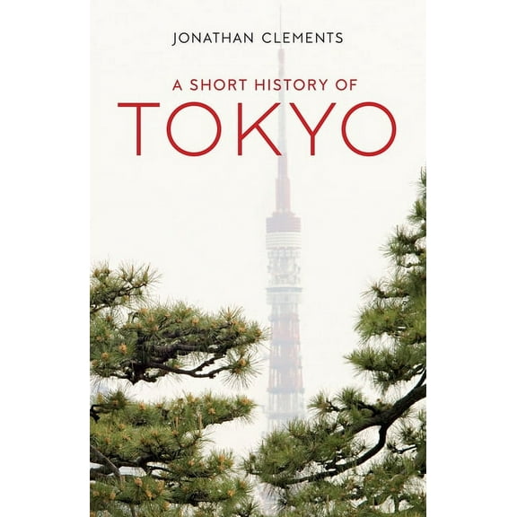 A Short History of Tokyo (Paperback)