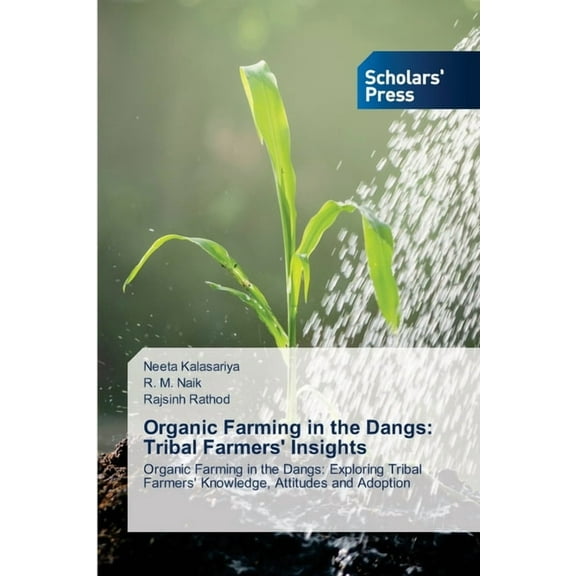 Organic Farming in the Dangs: Tribal Farmers' Insights, (Paperback)
