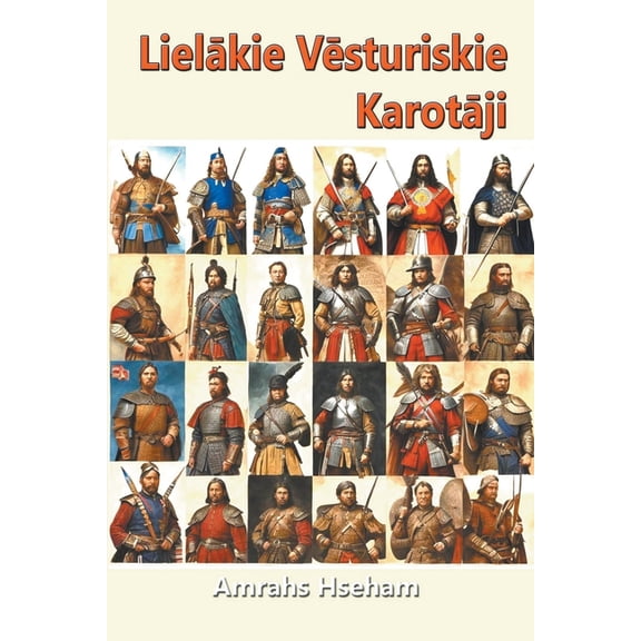 Lielākie Vēsturiskie Karotāji (Paperback)