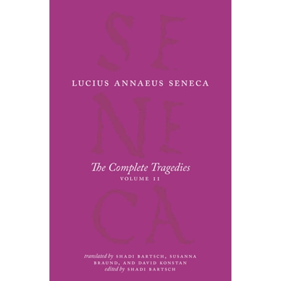 Pre-Owned The Complete Tragedies, Volume 2: Oedipus, Hercules Mad, Hercules on Oeta, Thyestes, Agamemnon (Paperback) by Lucius Annaeus Seneca, Shadi Bartsch, Susanna Braund