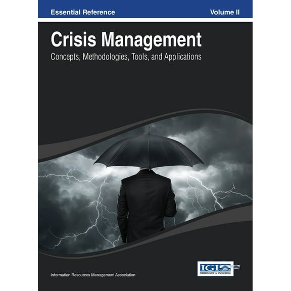 Crisis Management: Concepts, Methodologies, Tools and Applications Vol 2, (Hardcover)