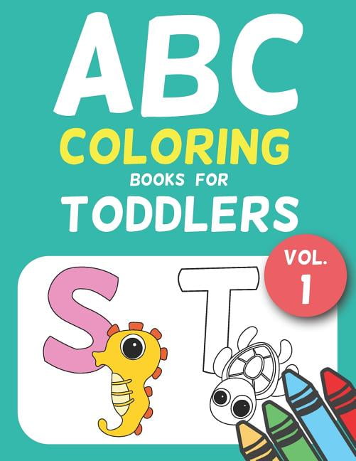 Jumbo A To Z Coloring Pages: ABC Coloring Books For Toddlers Vol.1 : A To Z Jumbo A To Z Coloring Pages: ABC Coloring Books For Toddlers Vol.1 : A To Z