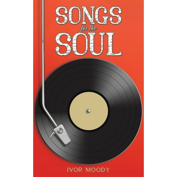 Songs for the Soul, (Paperback)