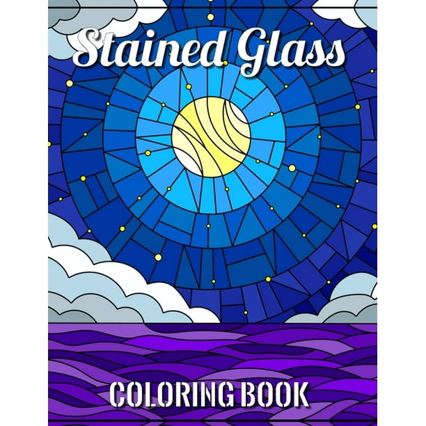 Download Stained Glass Coloring Book Nature And Landscapes For Anyone Who Loves Antiques Collectibles With 55 Beautiful Flowers Designs For Relaxation And Stress Relief Paperback Walmart Com Walmart Com