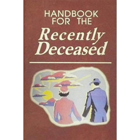 Handbook For The Recently Deceased (Paperback) by Happy Kid Press