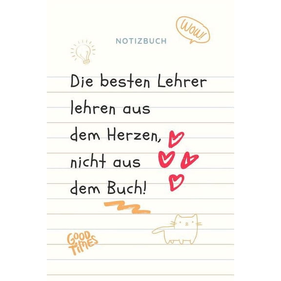Die Besten Lehrer Lehren Aus Dem Herzen, Nicht Aus Dem Buch! Notizbuch (Paperback)