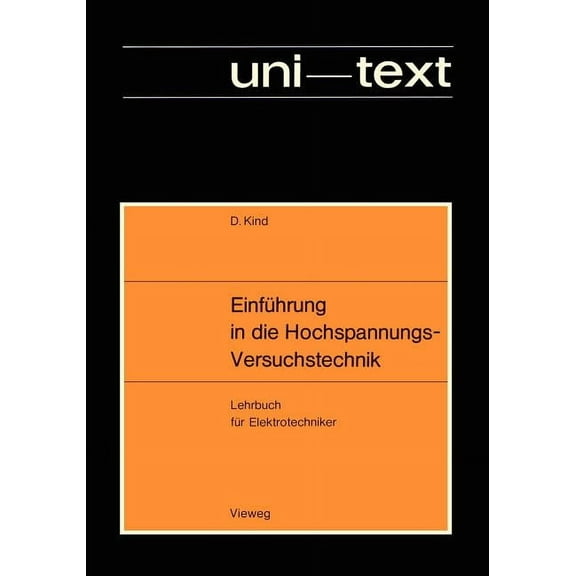 Einführung in Die Hochspannungs-Versuchstechnik: Lehrbuch Für Elektrotechniker, (Paperback)