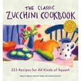 thumbnail image 4 of The Classic Zucchini Cookbook (Paperback), 4 of 4