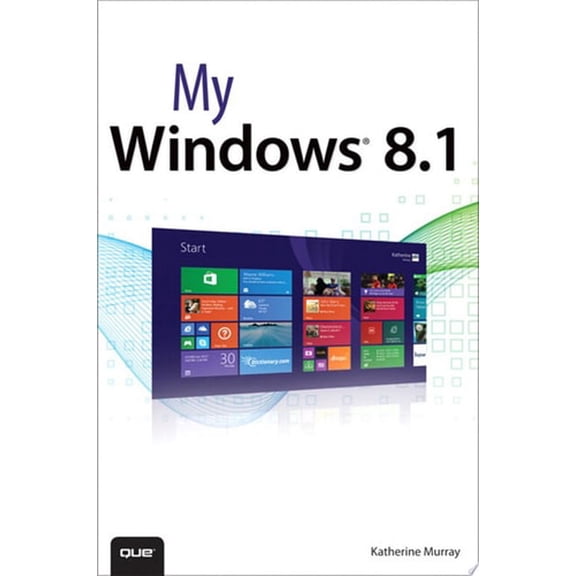 Pre-Owned My Windows 8.1 (Paperback) 0789752220 9780789752222