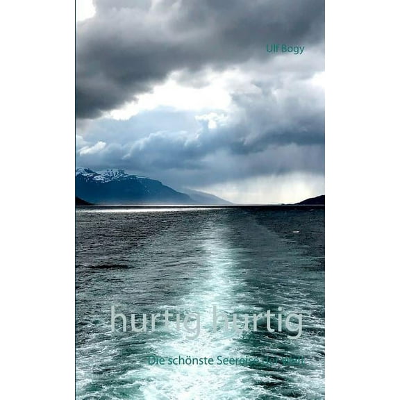 Hurtig hurtig : Die schönste Seereise der Welt (Paperback)