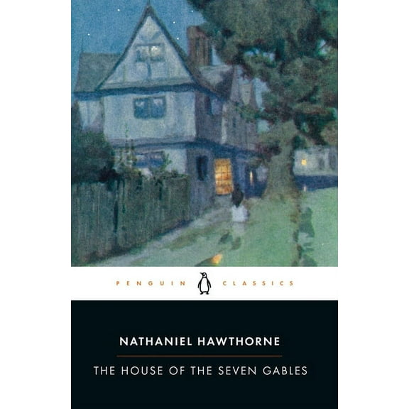 Penguin Classics The House of the Seven Gables, (Paperback)