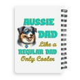thumbnail image 2 of Australian Shepherd Dad Like a Regular Dad Only Cooler Happy Father's Day Spiral Bound Journal Aussie Dog Lover Gifts 5x7in Spiral Notebook - 02007, 2 of 5
