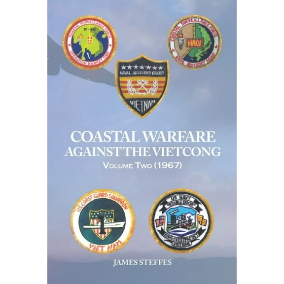 Coastal Warfare Against the Viet Cong Volume Two (1967), (Paperback)
