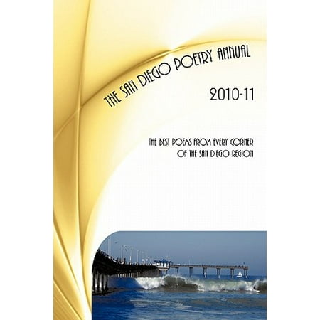 San Diego Poetry Annual 2010-11 : The Best Poems from Every Corner of the (Best Souvenirs From San Diego)