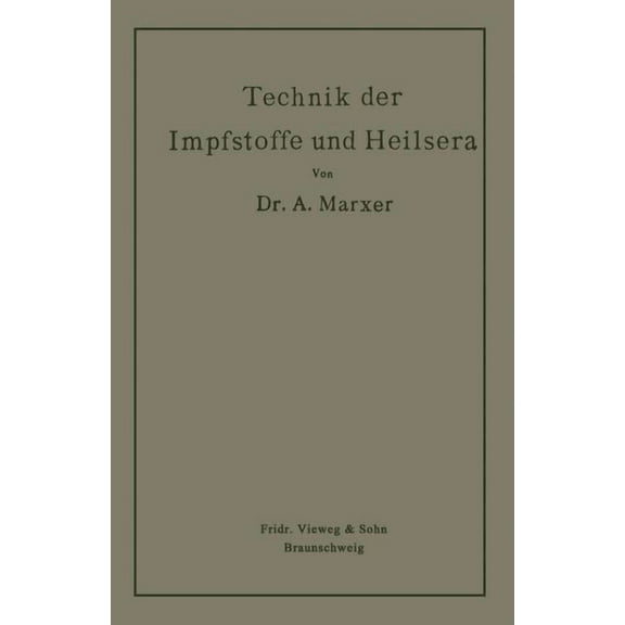 Technik Der Impfstoffe Und Heilsera, (Paperback)