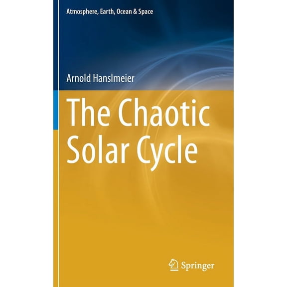 Atmosphere, Earth, Ocean & Space The Chaotic Solar Cycle, (Hardcover)