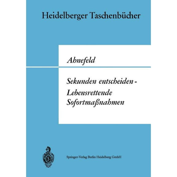 Heidelberger Taschenbücher Sekunden Entscheiden -- Lebensrettende SofortmaÃnahmen, Book 32, (Paperback)