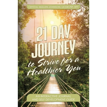 21 Day Journal to Strive for a Healthier You (Paperback)