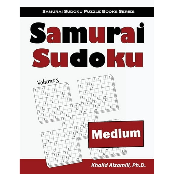 Samurai Sudoku Puzzle Books Samurai Sudoku: 500 Medium Sudoku Puzzles Overlapping into 100 Samurai Style, Book 3, (Paperback)
