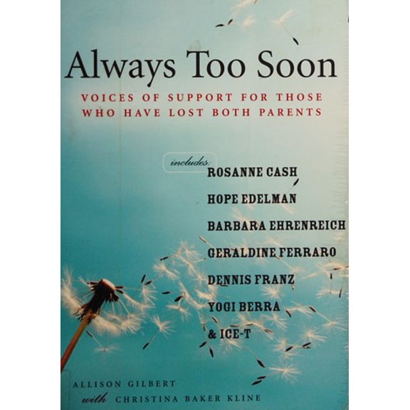 Pre-Owned Always Too Soon: Voices of Support for Those Who Have Lost Both Parents (Paperback) 1580051766 9781580051767