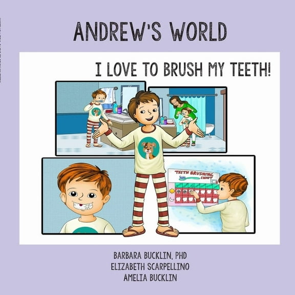 Andrew's World: I Love to Brush My Teeth!, (Paperback)