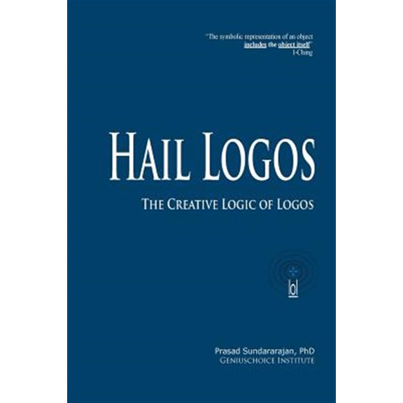 Pre-Owned Hail Logos: The Creative Logic of Logos Paperback 1537214063 9781537214061 Dr Prasad Sundararajan