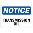thumbnail image 1 of SignMission OS-NS-A-1218-L-18721 12 x 18 in. OSHA Notice Sign - Transmission Oil, 1 of 1