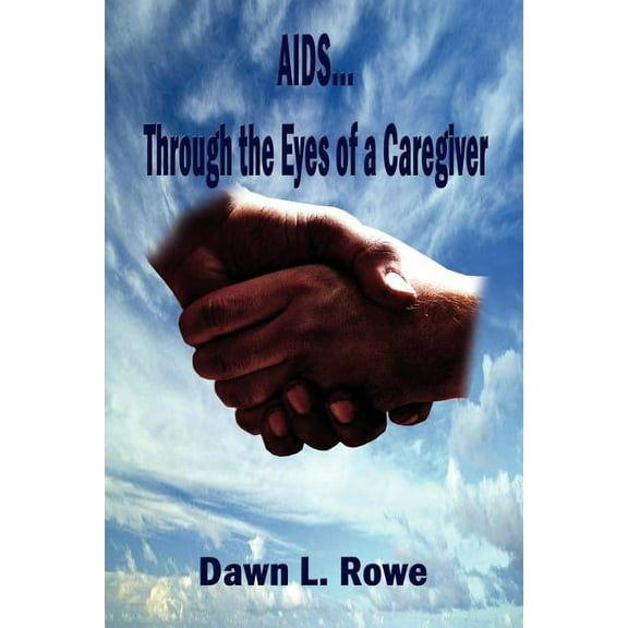 Aids...Through the Eyes of a Caregiver