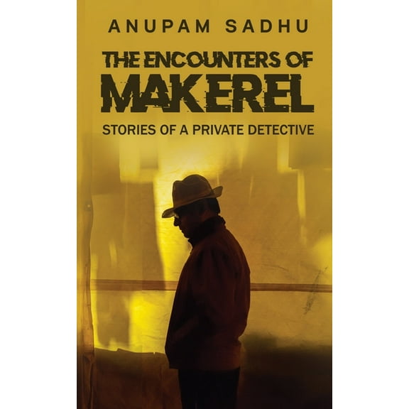 The Encounters of Makerel: Stories of a Private detective, (Paperback)