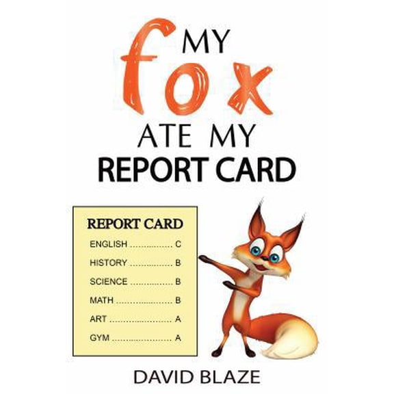 Pre-Owned My Fox Ate My Report Card (Paperback) 1732591482 9781732591486