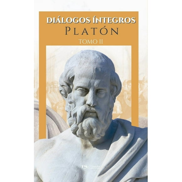 Díalogos íntegros / Tomo I I