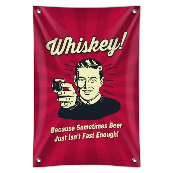 Whiskey Because Sometimes Beer Isn't Fast Enough Funny Humor Home Business Office Sign