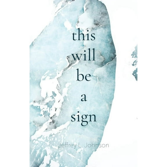 This Will Be a Sign (Paperback) by Jeffrey Johnson