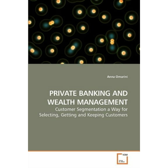 Private Banking and Wealth Management (Paperback)