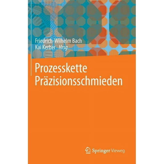 Prozesskette PrÃ¤zisionsschmieden, (Hardcover)