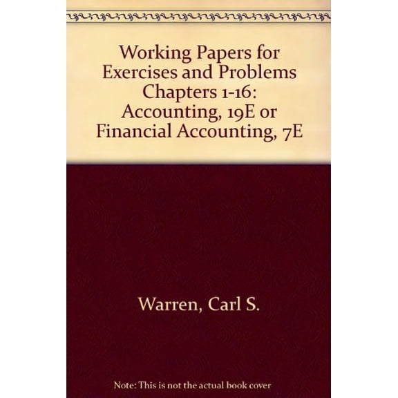 Pre-Owned Working Papers for Exercises and Problems Chapters 1-16: Accounting, 19E or Financial Accounting, 7E, 9780324016222, 0324016220, Paperback,