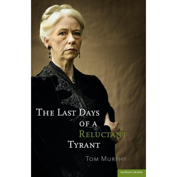 Modern Plays The Last Days of a Reluctant Tyrant, (Paperback)