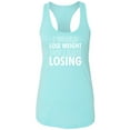 thumbnail image 1 of I Would Lose Weight Racerback Tank, 1 of 3