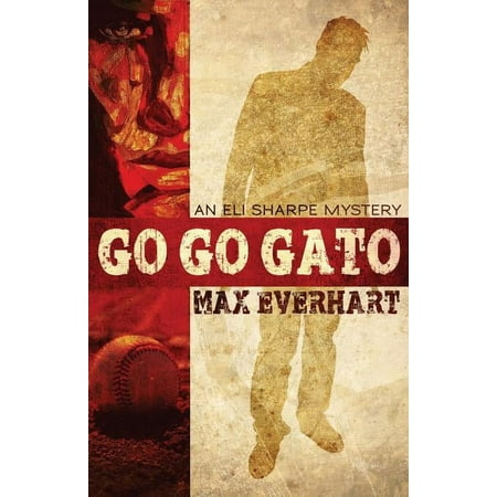 Eli Sharpe: Go Go Gato (Series #1) (Paperback)