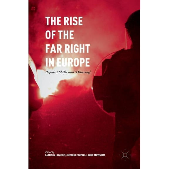 The Rise of the Far Right in Europe: Populist Shifts and 'Othering', (Hardcover)