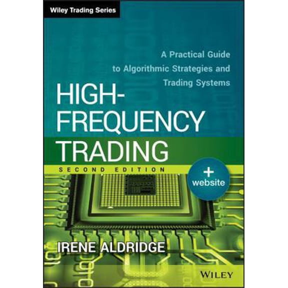 Pre-Owned High-Frequency Trading: A Practical Guide to Algorithmic Strategies and Trading Systems (Hardcover) 1118343506 9781118343500